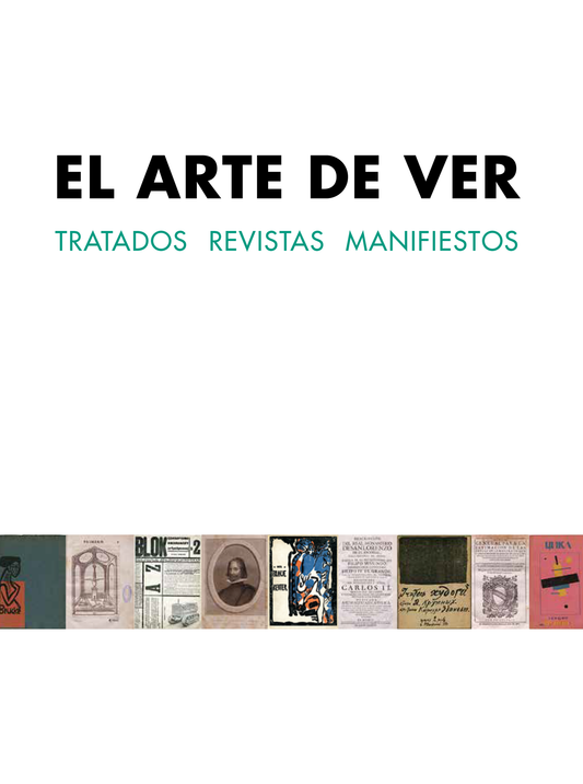 EL ARTE DE VER:  Tratados, Revistas, Manifiestos