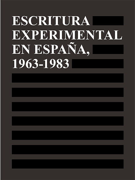 ESCRITURA EXPERIMENTAL EN ESPAÑA, 1963-1983